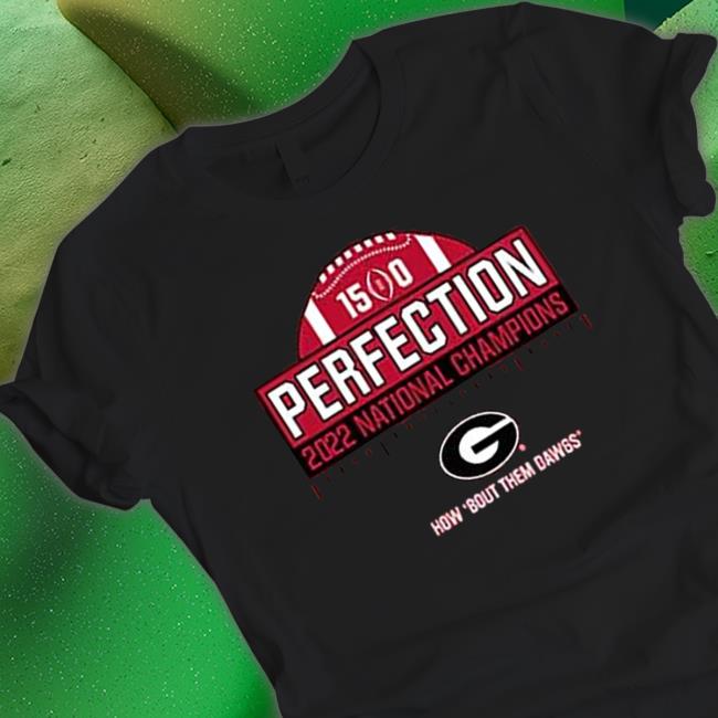 Uga 2022 National Championship Victory Perfection Shirts