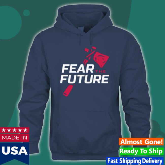 Atlanta Braves Fear The Future Envy The Past Shirt Atlanta Braves Fear The Future Envy The Past shirt