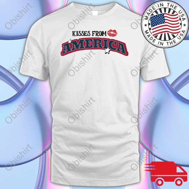 Kisses From America Shirt