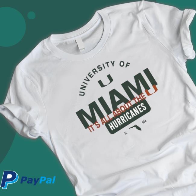 University Of Miami It’S All About The Hurricanes Sewn Up Fresh shirt