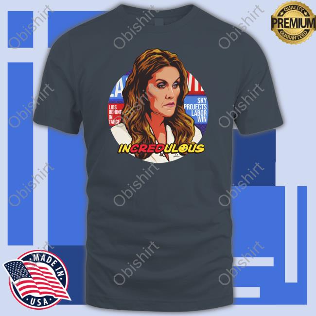 Nordacious Store Incredulous T Shirt Peta Credlin