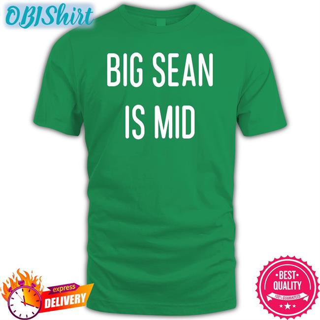 Barstool Sports Big Sean Is Mid Shirt