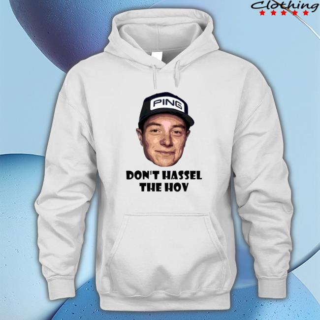 Viktor Hovland Don't Hassle The Hoc Golf Sweatshirt Viktor Hovland Don't Hassle The Hoc Golf Hoodie