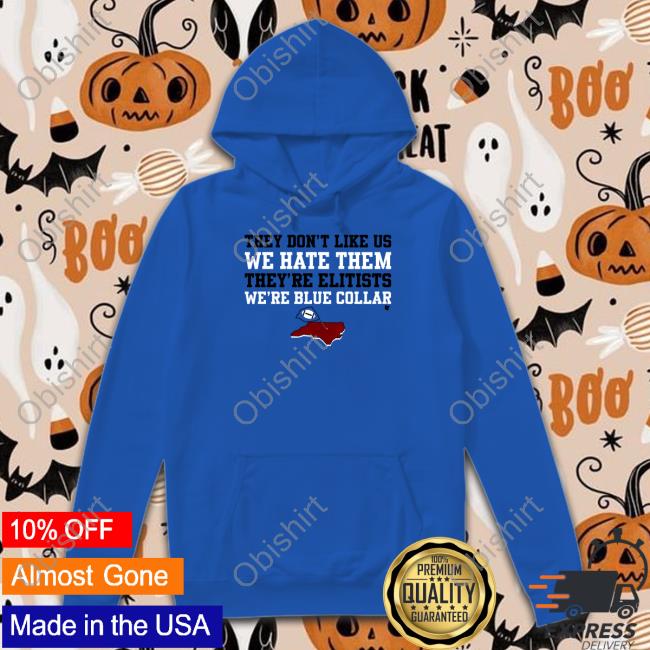 They Don't Like Us We Hate Them Hoodie Breakingt Store They Don't Like Us We Hate Them Tee Shirt Breakingt Store
