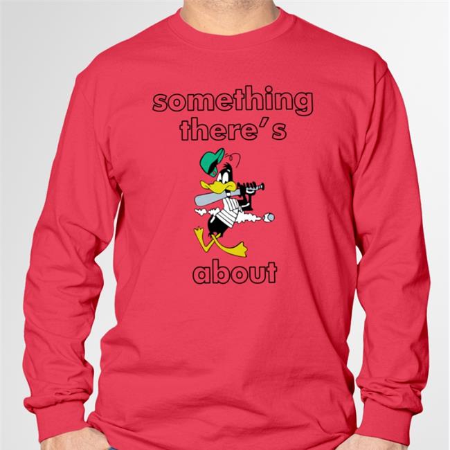 Something There's About Sweatshirt Poorly Translated Shirts