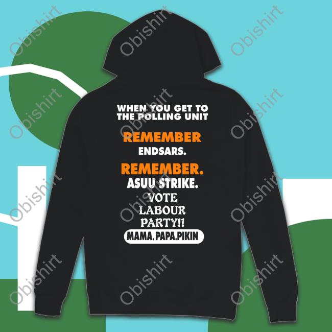 Chlorpheniramine #Obidients When You Get To The Polling Unit Remember Endsars Remember Asuu Strike Tee Shirts Victorisrael
