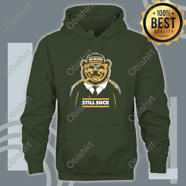 Da Bears Still Suck Cheeseheadtv Hoodie Sweatshirt