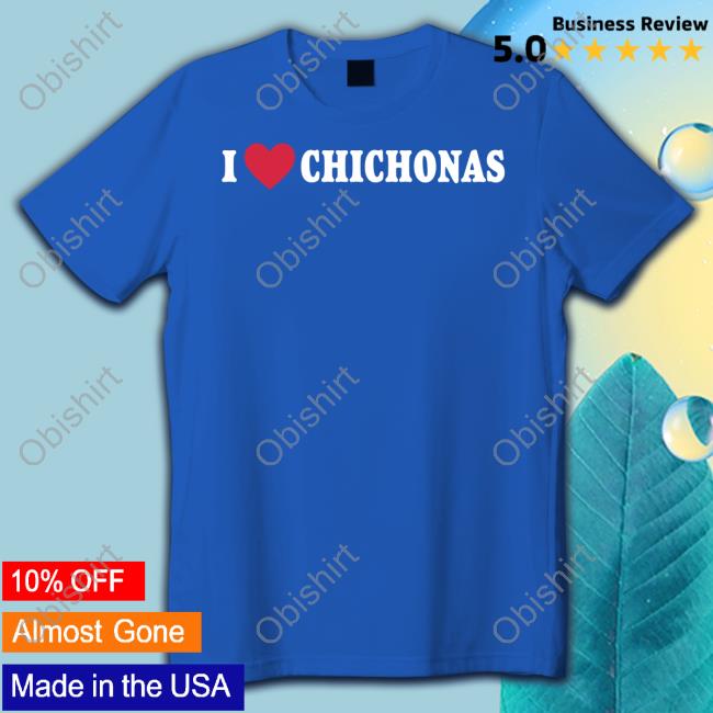 Mr Julian Wearing I Love Chichonas Tee Julianseyebrows