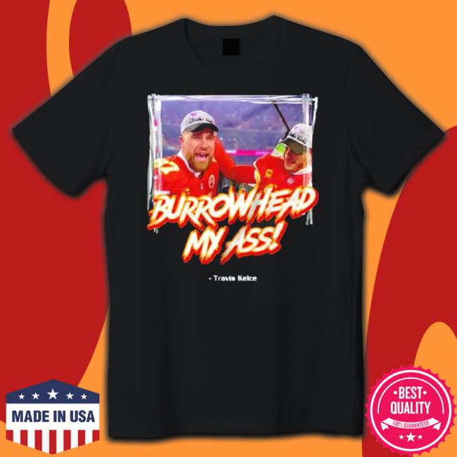 Patrick Mahomes Burrowhead My Ass Travis Kelce Sweater