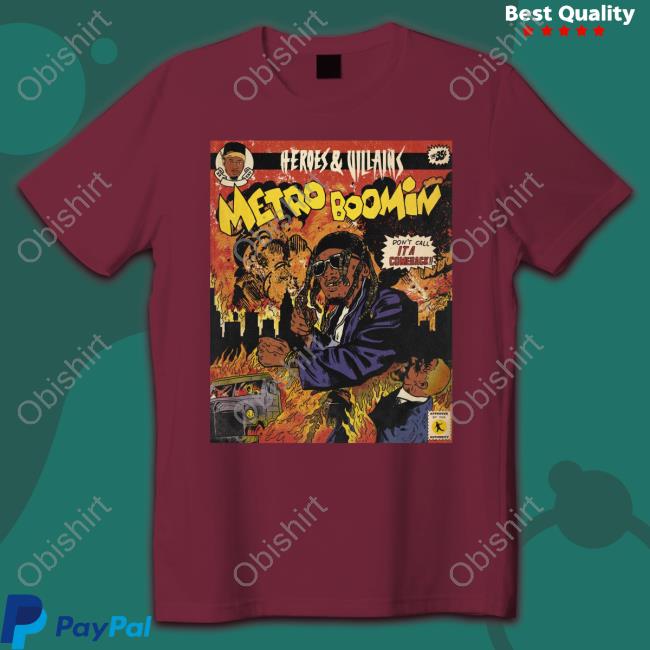 Heroes And Villains Metro Boomin Long Sleeve Dont Callita Comeback Heroes And Villains Metro Boomin New Shirt