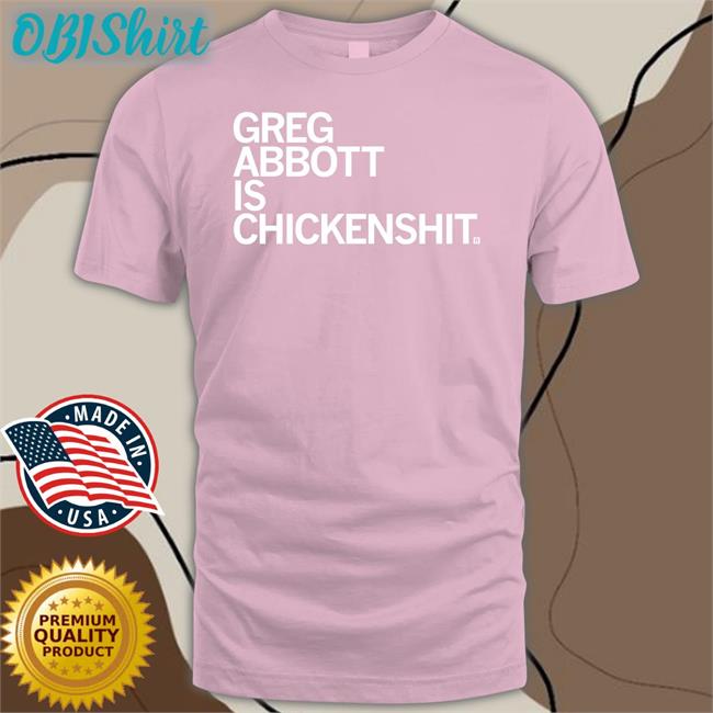 Livesrobbed Raygun Merch Greg Abbott Is Chickenshit T Shirt Bcross052422 Called Govabbott