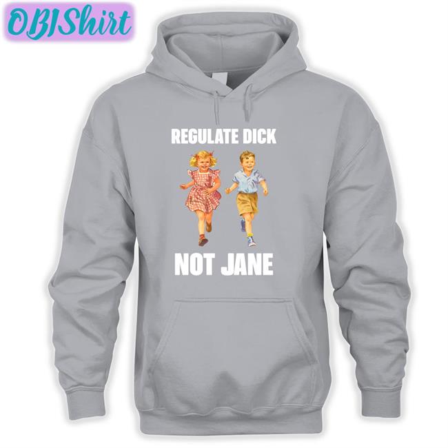 Donna Regulate Dick Not Jane Shirt
