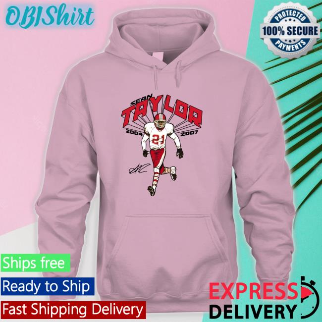 Sean Taylor 2004 2007 Hoodie Sean Taylor 2004 2007 Hoodie Sweatshirt