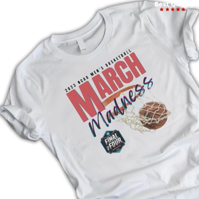 March Madness 2023 Ncaa Men’S Basketball Final Four Shirt