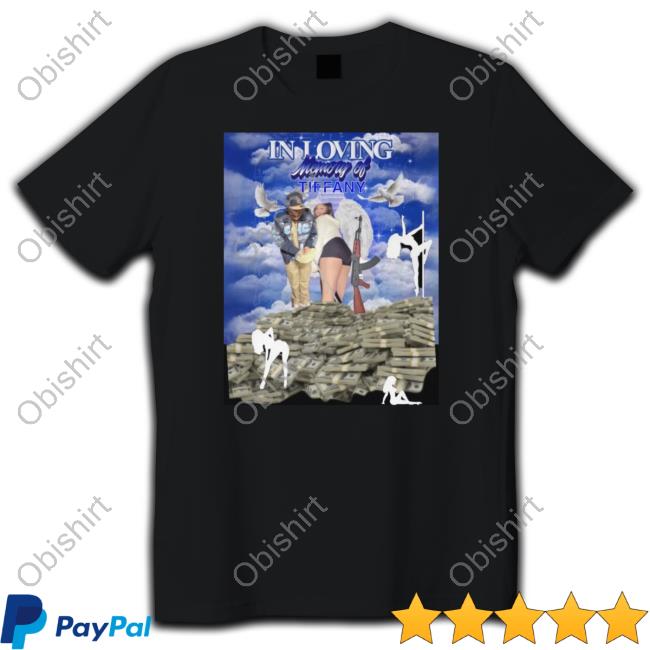 Official In Loving Memory Of Tiffany T Shirt