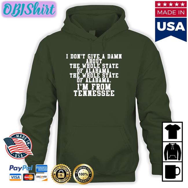 Barstool Rocky Top I Don't Give A Damn About The Whole State Of Alabama The Whole State Of Alabama I'm From Tennessee Shirts I'm From Tn Shirts Barstool Sports Merch