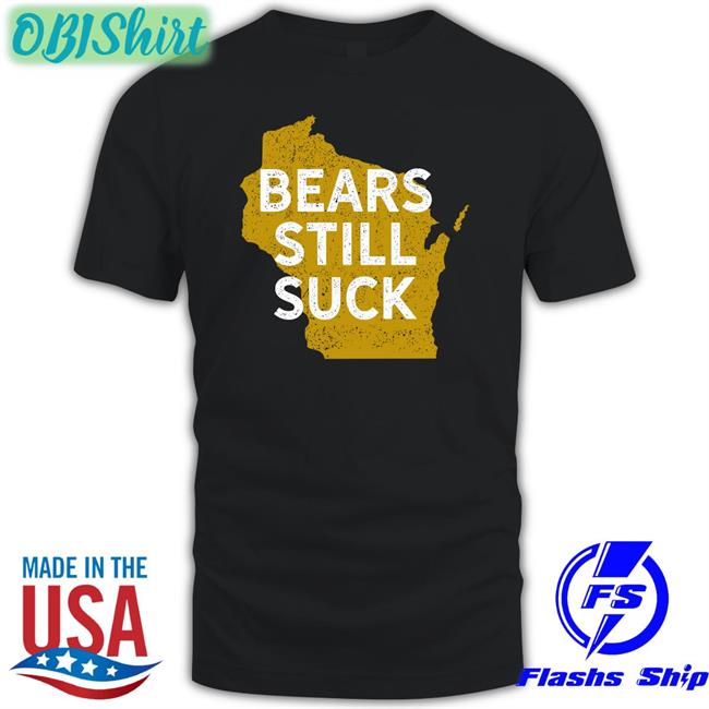 Game On Wisconsin Bears Still Suck Sweatshirt