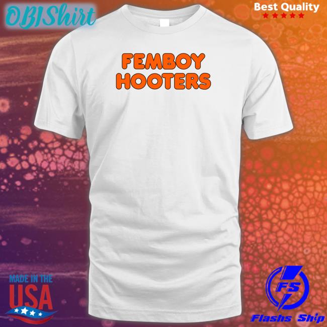 F1nn5ter Femboy Hooters Shirts