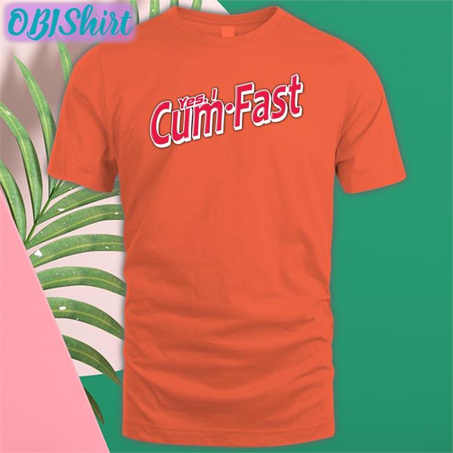 Shirtsthtgohard Yes I Cum Fast Shirt Yes I Cum Fast Sweatshirt