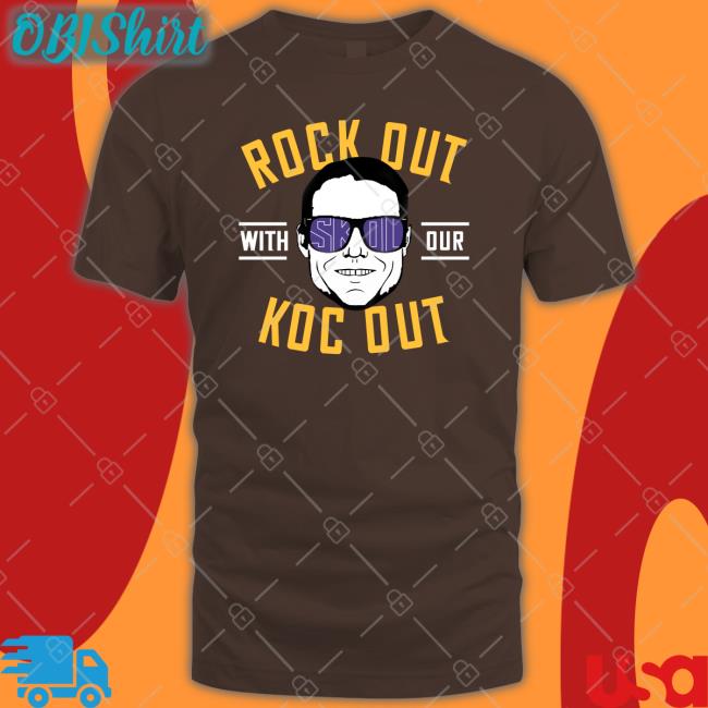 De Jen Erate Rock Out With Our Koc Out Shirt