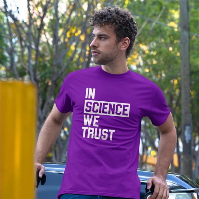 In Science We Trust Shirts Nursekelsey