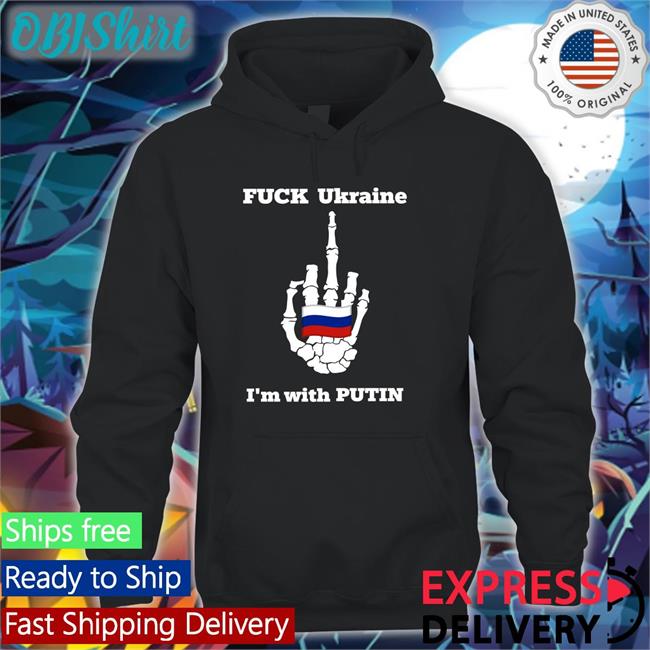 Fuck Ukraine I'm With Putin Shirts