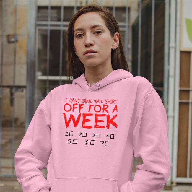 Lucca International Merch I Can't Take This Shirt Off For A Week Shirts