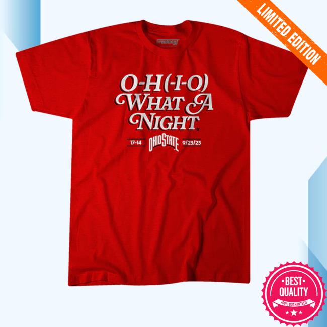 Ohio State O-H-I-O What A Night T Shirt