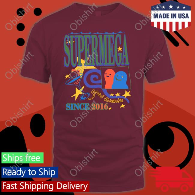 Supermega Good Friends Since 2016 Shirt