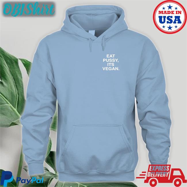 Assholes Live Forever Eat Pussy Its Vegan Shirts