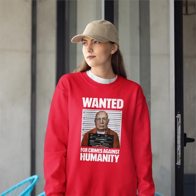 Funny Wanted For Crimes Against Humanity Shirt