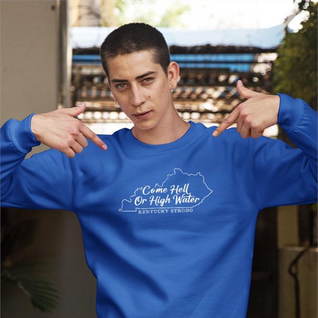 Come Hell Or High Water T Shirt