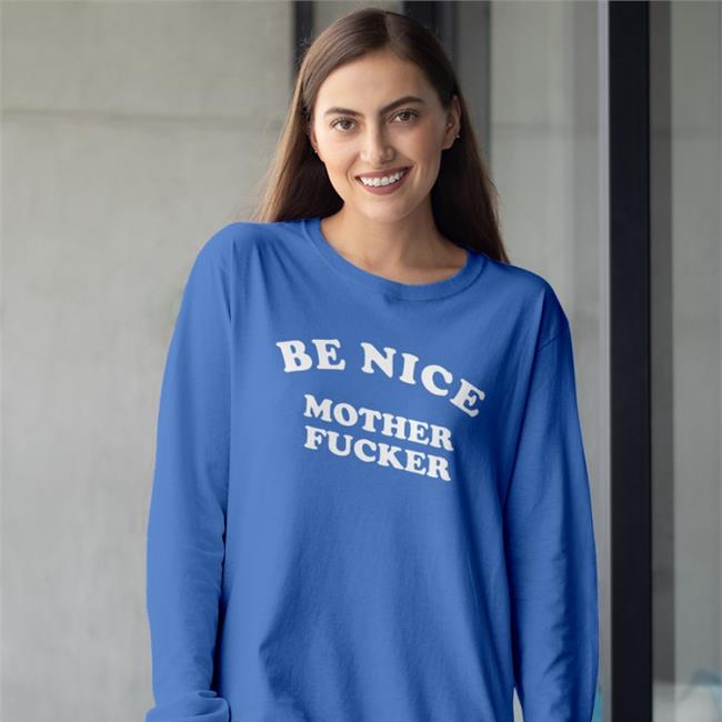 Be Nice Mother Fucker Shirt Frankierohq Frank Iero