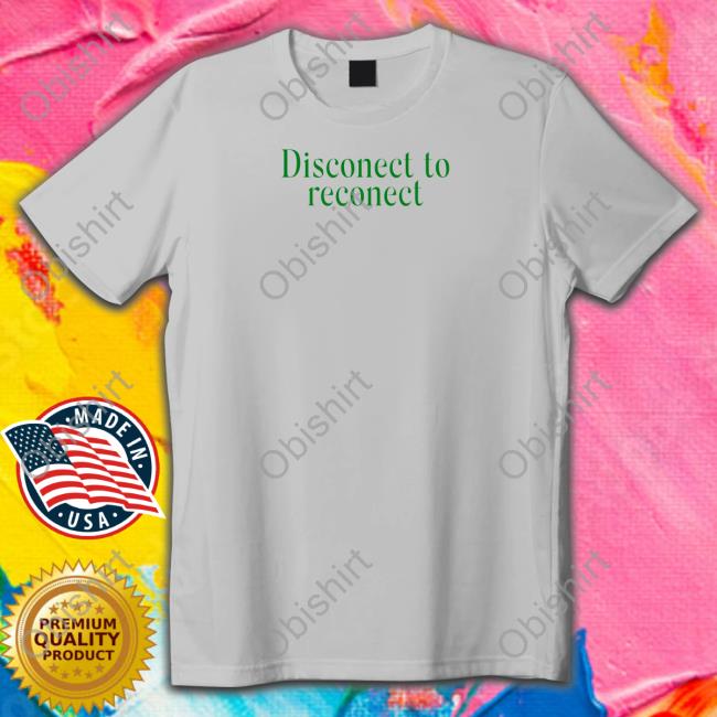 Disconnect To Reconnect Hoodie