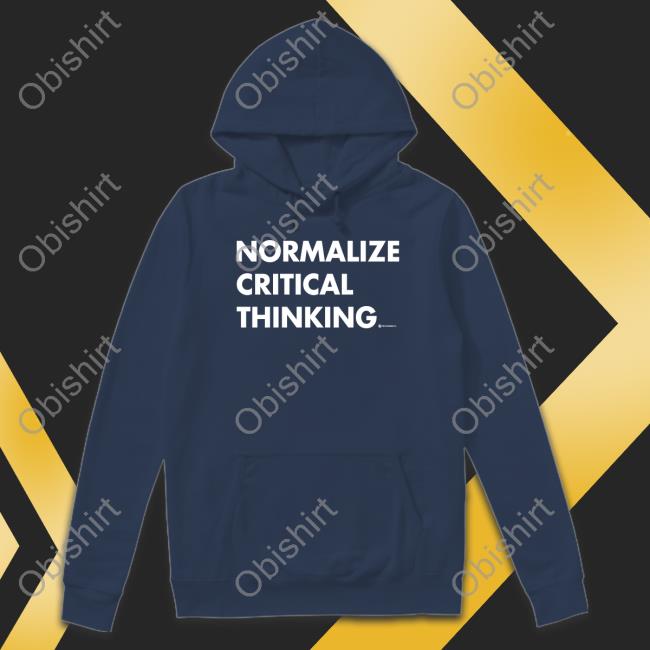 Normalize Critical Thinking Hoodie