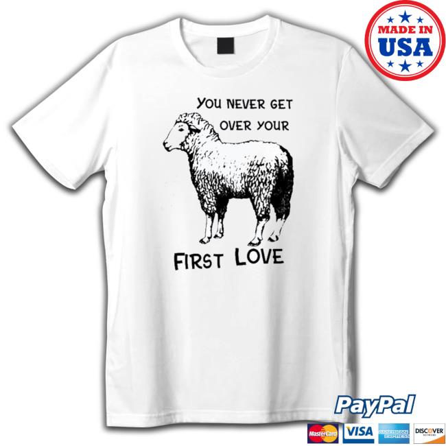 Top You Never Get Over Your First Love Sheep Hooded Sweatshirt