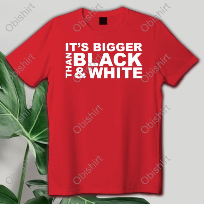 Blm Its Bigger Than Black And White Hoodie