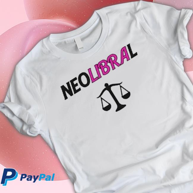 Neolibral Shirt