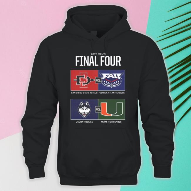 2023 Men’S Final Four San Diego State Aztecs Vs Florida Atlantic Uconn Huskies And Miami Hurricanes shirt 2023 Men’S Final Four San Diego State Aztecs Vs Florida Atlantic Uconn Huskies And Miami Hurricanes shirt