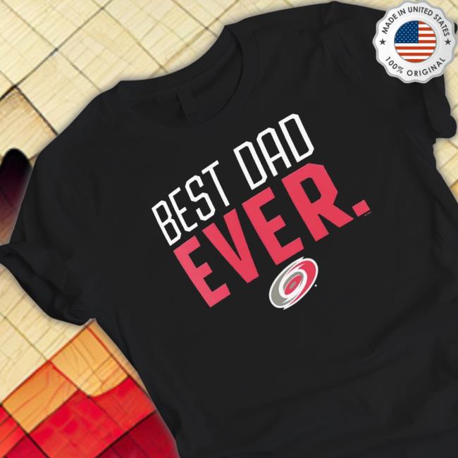 Carolina Hurricanes Best Dad Ever Shirt