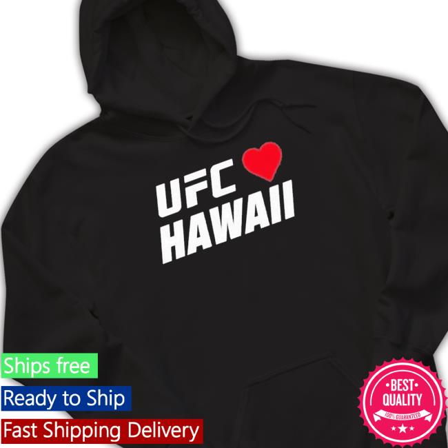 Ufc Love Hawaii Charity 2023 New Shirt Ufc Love Hawaii Charity 2023 Hoodie