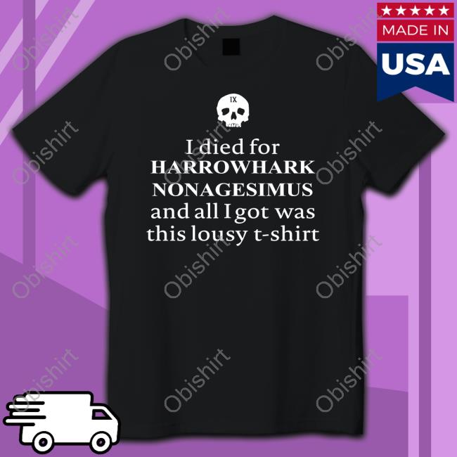 I Died For Harrowhark Nonagesimus And All I Got Was This Lousy T Shirt Hoodie