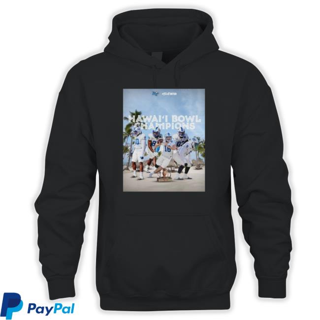 Middle Tennessee 2022 Hawaii Bowl Champions Hoodie Middle Tennessee 2022 Hawaii Bowl Champions Classic Shirt