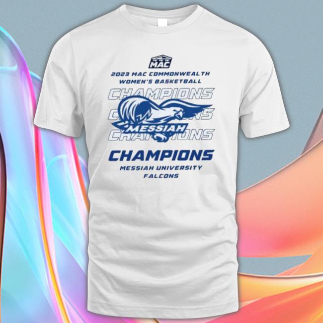 Messiah University Falcons 2023 Mac Commonwealth Women’S Basketball Champions Shirt