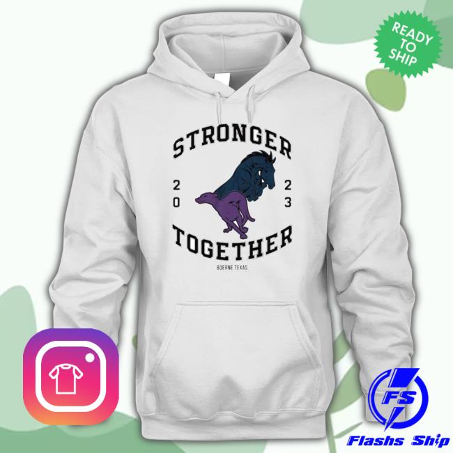 Stronger Together 2023 Boerne Texas Shirt