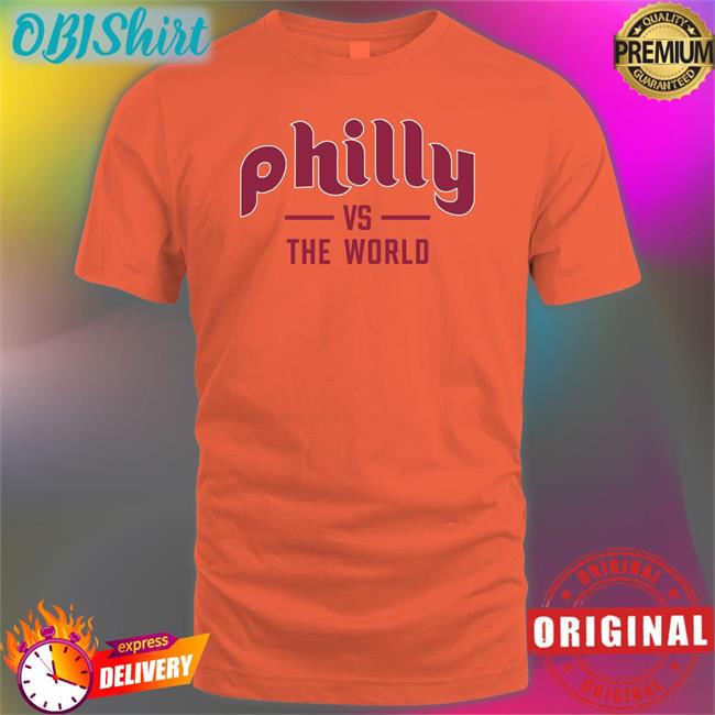 Philly Vs The World Shirt Barstool Philly Vs The World T Shirts