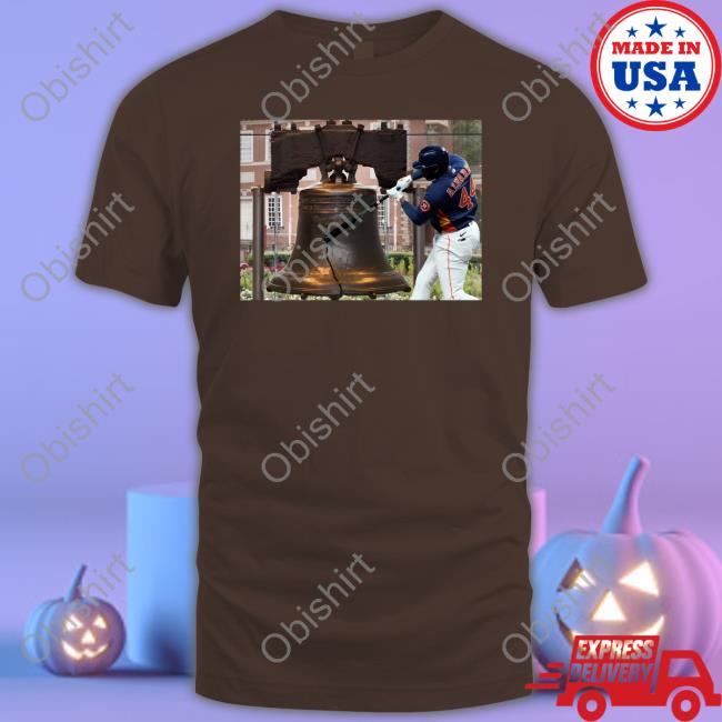 The Liberty Bell And Alvarez Houston Astros Shirt