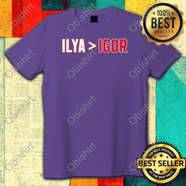 Ilya Is Greater Than Igor Tee Shirt