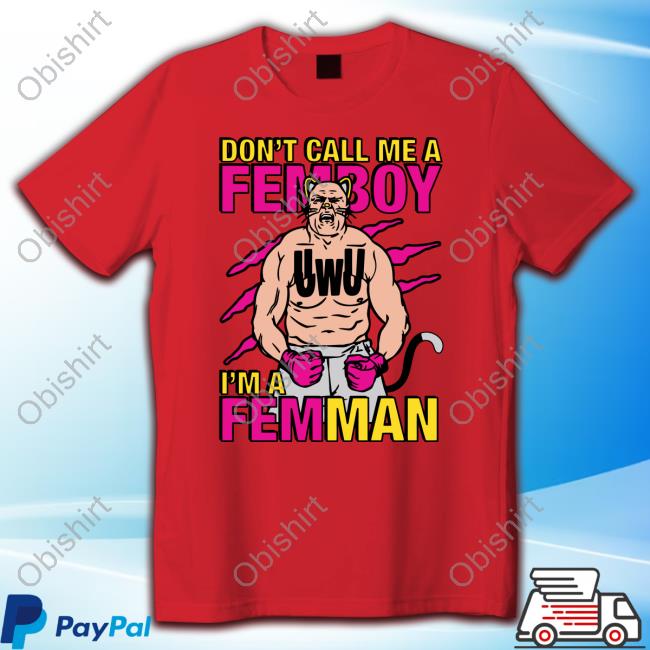 Don't Call Me A Femboy Hoodie