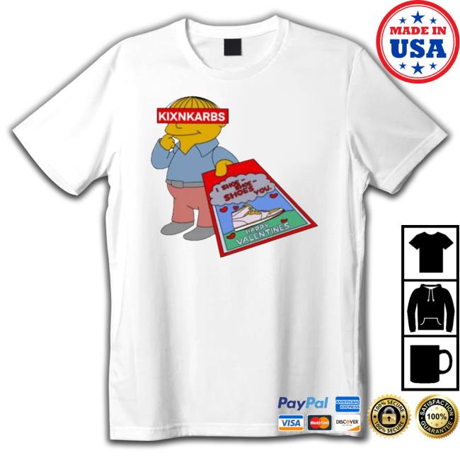 Official Kixnkarbs I Shoes You Happy Valentines shirt